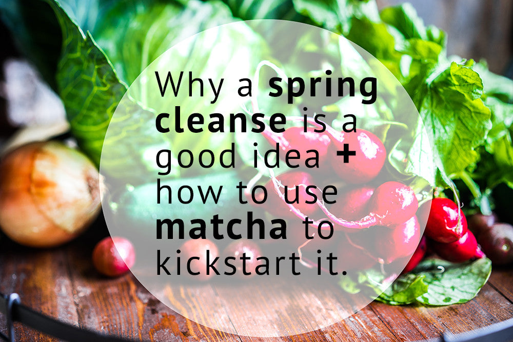 Kickstart Your Spring Cleanse with Matcha
